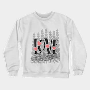 love T-shirt Crewneck Sweatshirt